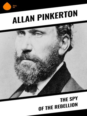 cover image of The Spy of the Rebellion